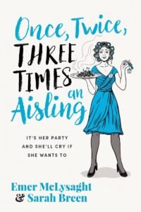 Once, Twice, Three Times an Aisling – Emer McLysaght and Sarah Breen