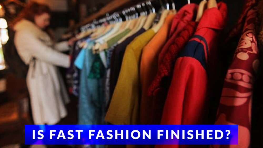 is fast fashion finished 2